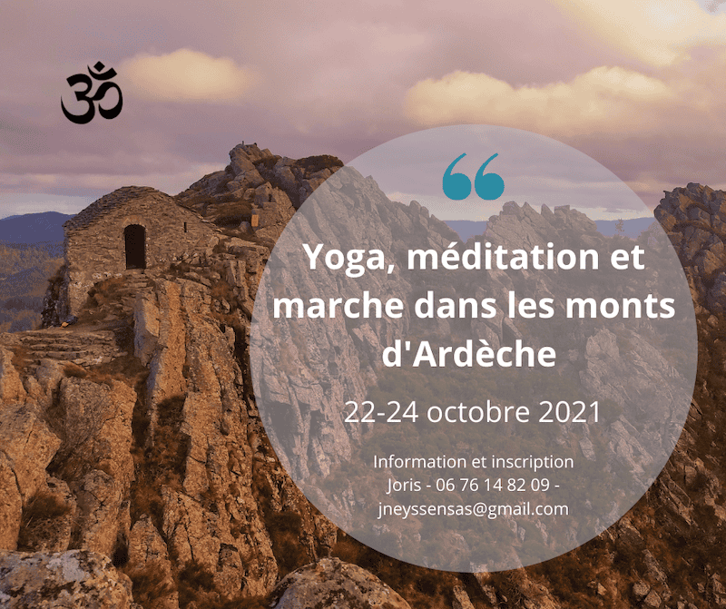 Retraite spirituelle, méditation et yoga Ardèche Lamastre Désaignes Saint Agrève